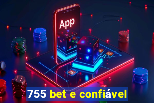 755 bet e confiável